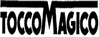 Products TOCCO MAGICO